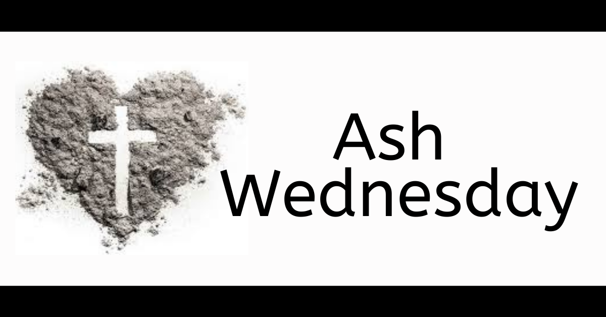 February 17, 2021 Ash Wednesday