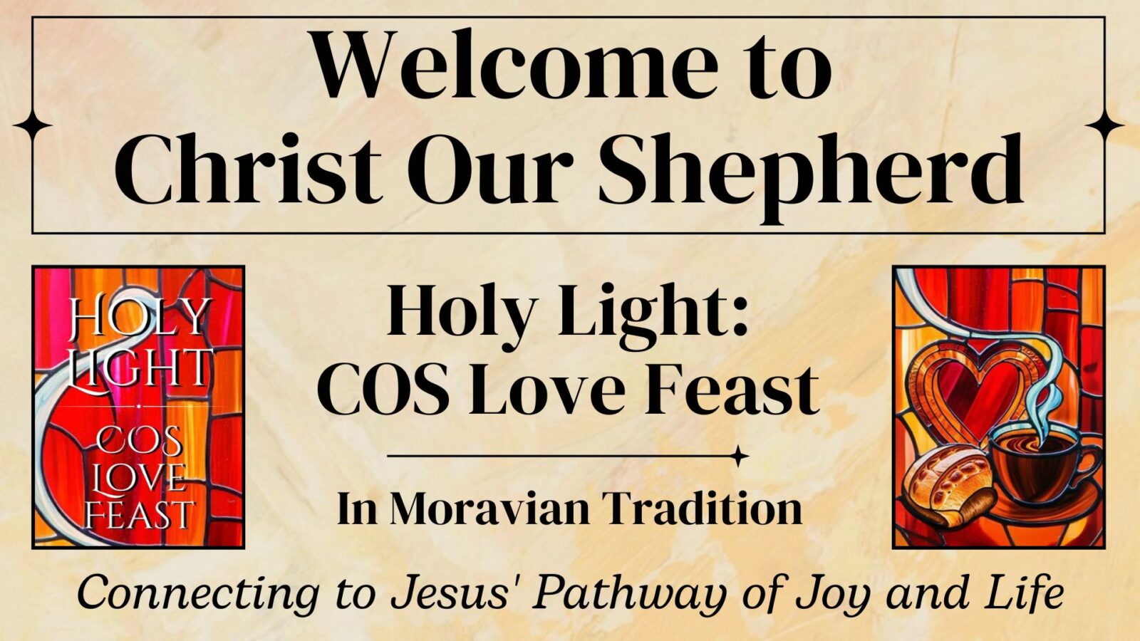 Holy Light: COS Love Feast, December 14, 2025